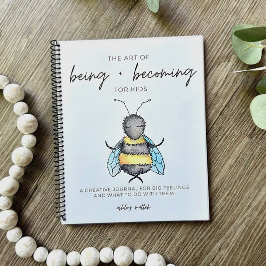 The Art of Being + Becoming For Kids