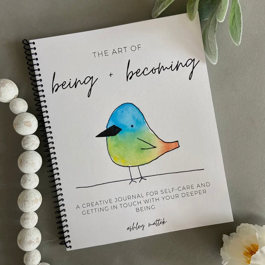 The Art of Being + Becoming